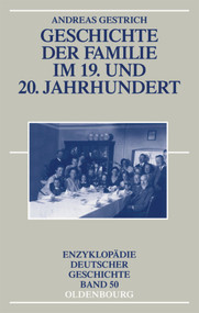 Geschichte der Familie im 19. und 20. Jahrhundert (German Edition) by Andreas Gestrich, 9783486714104
