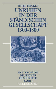 Unruhen in der ständischen Gesellschaft 1300-1800 (German Edition) by Peter Blickle, 9783486714135