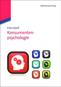 Konsumentenpsychologie (German Edition) by Erika Spieß, 9783486715316