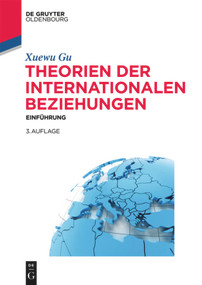Theorien der Internationalen Beziehungen (Einführung) (German Edition) by Xuewu Gu, 9783486715958