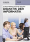 Didaktik der Informatik (German Edition) by Eckart Modrow, Kerstin Strecker, 9783486716221