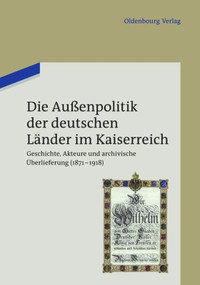 Die Außenpolitik der deutschen Länder im Kaiserreich (German Edition) by Janne Preuß, Holger Berwinkel, Martin Kröger, 9783486716375