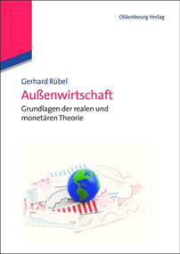 Außenwirtschaft (Grundlagen der realen und monetären Theorie) (German Edition) by Gerhard Rübel, 9783486716603