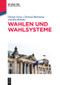 Wahlen und Wahlsysteme (German Edition) by Joachim Behnke, Florian Grotz, Christof Hartmann, 9783486717389
