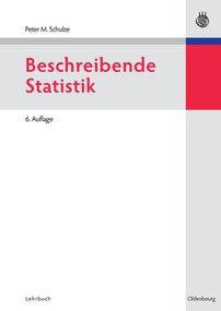 Statistik (mit Datenanalyse und ökonometrischen Grundlagen) (German Edition) by Peter M. Schulze, Daniel Porath, 9783486717815
