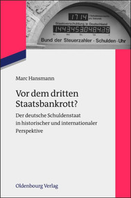 Vor dem dritten Staatsbankrott? (Der deutsche Schuldenstaat in historischer und internationaler Perspektive) (German Edition) by Marc Hansmann, 9783486717846