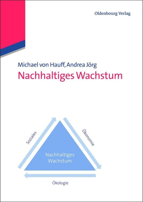 Nachhaltiges Wachstum (German Edition) - 9783486718034 by Michael von Hauff, Andrea Jörg, 9783486718034