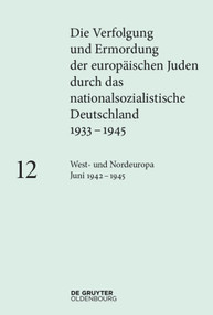 West- und Nordeuropa Juni 1942 - 1945 (German Edition) by Katja Happe, Barbara Lambauer, Clemens Maier-Wolthausen, Maja Peers, 9783486718430