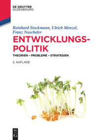 Entwicklungspolitik (Theorien - Probleme - Strategien) (German Edition) by Reinhard Stockmann, Ulrich Menzel, Franz Nuscheler, 9783486718744
