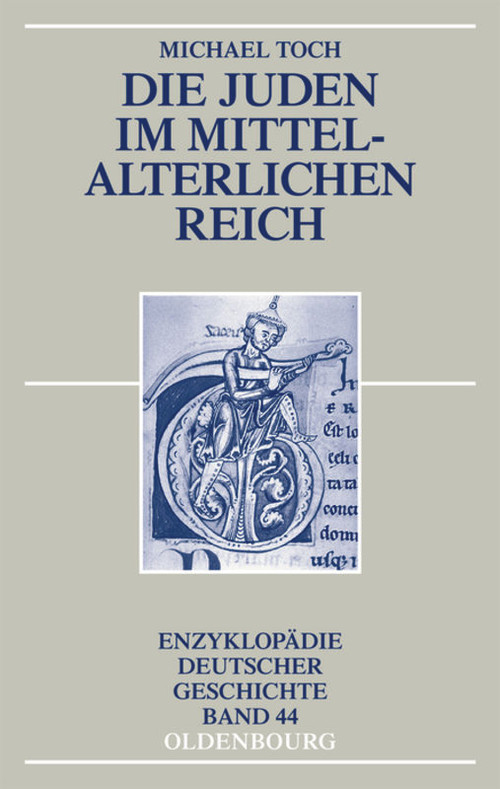 Die Juden im mittelalterlichen Reich (German Edition) by Michael Toch, 9783486719086