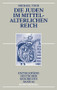 Die Juden im mittelalterlichen Reich (German Edition) by Michael Toch, 9783486719086