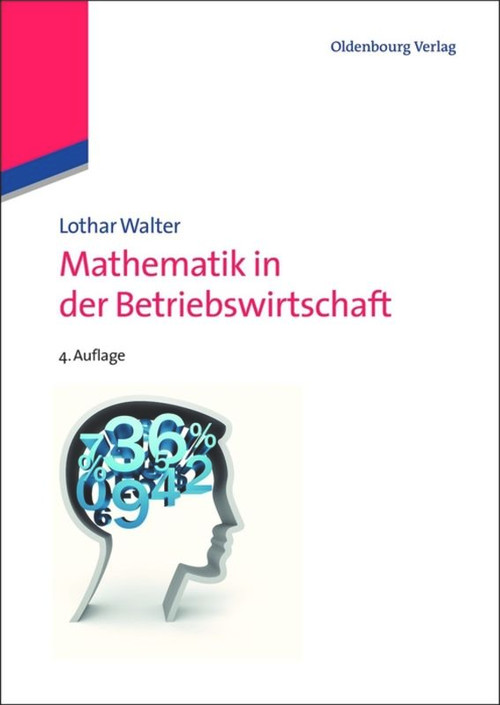Mathematik in der Betriebswirtschaft (German Edition) by Lothar Walter, 9783486719529