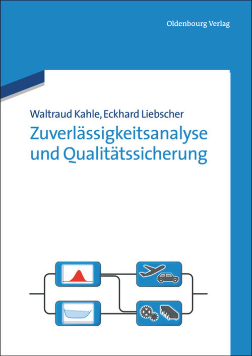 Zuverlässigkeitsanalyse und Qualitätssicherung (German Edition) by Waltraud Kahle, Eckhard Liebscher, 9783486720280