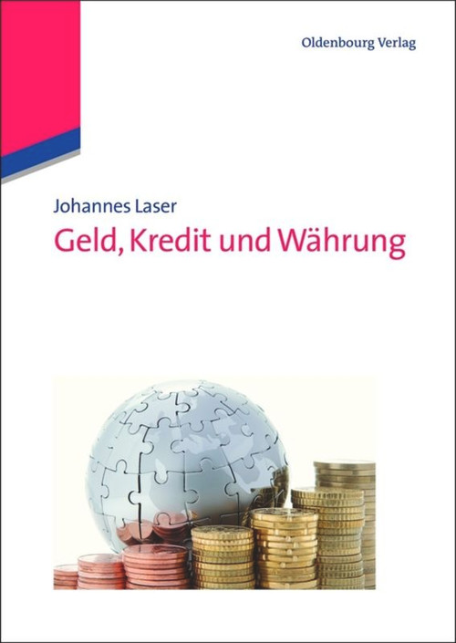Geld, Kredit und Währung (German Edition) - 9783486720921 by Johannes Laser, 9783486720921