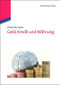 Geld, Kredit und Währung (German Edition) - 9783486720921 by Johannes Laser, 9783486720921