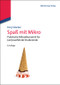Spaß mit Mikro (Praktische Mikroökonomik für (ver)zweifelnde Studierende) (German Edition) by Ferry Stocker, 9783486721331