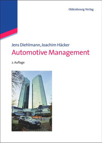 Automotive Management (Navigating the next decade of auto industry transformation) - 9783486723328 by Jens Diehlmann, Joachim Häcker, 9783486723328
