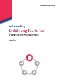 Einführung Tourismus (Überblick und Management) (German Edition) by Waldemar Berg, 9783486725063