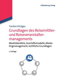 Grundlagen des Reisemittler- und Reiseveranstaltermanagements (German Edition) by Torsten Kirstges, 9783486725087