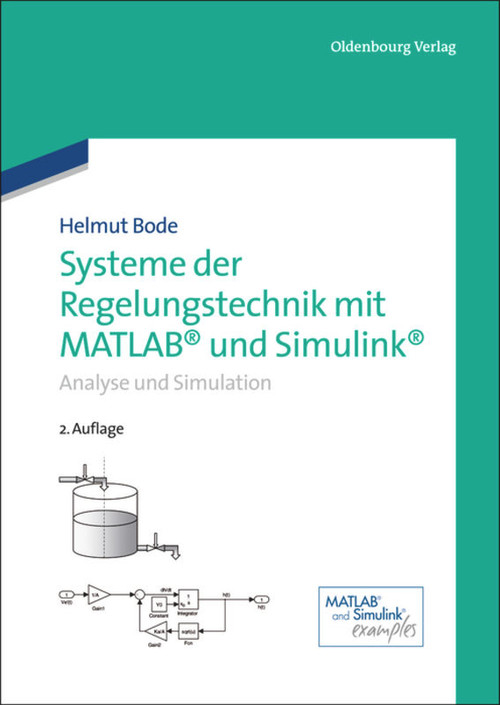Systeme der Regelungstechnik mit MATLAB und Simulink (Analyse und Simulation) (German Edition) by Helmut Bode, 9783486732979