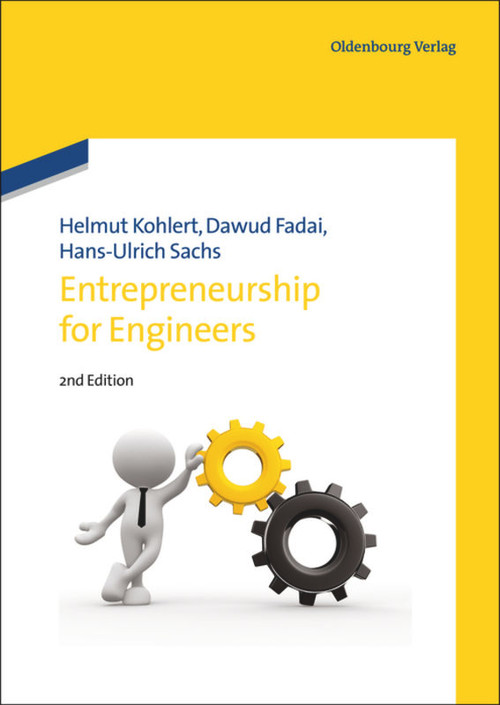 Entrepreneurship for Engineers - 9783486732986 by Helmut Kohlert, Dawud Fadai, Hans-Ulrich Sachs, 9783486732986