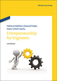 Entrepreneurship for Engineers - 9783486732986 by Helmut Kohlert, Dawud Fadai, Hans-Ulrich Sachs, 9783486732986