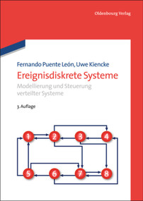 Ereignisdiskrete Systeme (Modellierung und Steuerung verteilter Systeme) (German Edition) - 9783486735741 by Fernando Puente León, Uwe Kiencke, 9783486735741