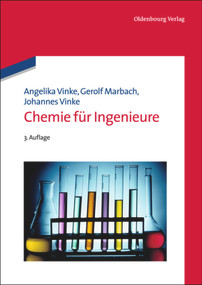 Chemie für Ingenieure (German Edition) by Angelika Vinke, Gerolf Marbach, Johannes Vinke, 9783486736052