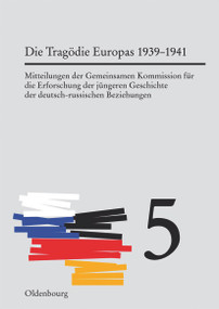 Die Tragödie Europas (Von der Krise des Jahres 1939 bis zum Angriff des nationalsozialistischen Deutschland auf die Sowjetunion) (German Edition) by Horst Möller, Aleksandr O. Cubar'jan, 9783486736083