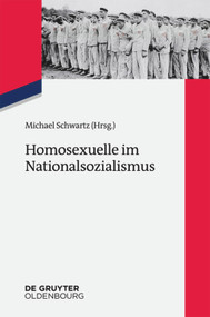 Homosexuelle im Nationalsozialismus (German Edition) by Michael Schwartz, 9783486741896
