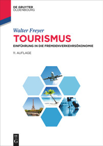 Tourismus (Einführung in die Fremdenverkehrsökonomie) (German Edition) by Walter Freyer, 9783486741940