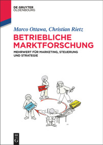 Betriebliche Marktforschung (Mehrwert für Marketing, Steuerung und Strategie) (German Edition) - 9783486743579 by Marco Ottawa, Christian Rietz, 9783486743579