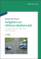 Aufgaben zur Höheren Mathematik (Für Ingenieure, Physiker und Mathematiker) (German Edition) by Norbert Herrmann, 9783486749106