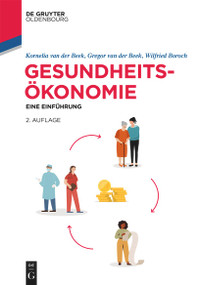Gesundheitsökonomie (Eine Einführung) (German Edition) by Kornelia van der Beek, Gregor van der Beek, Wilfried Boroch, 9783486763690
