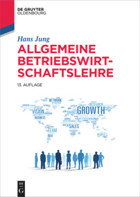 Allgemeine Betriebswirtschaftslehre (German Edition) - 9783486763768 by Hans Jung, 9783486763768
