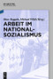 Arbeit im Nationalsozialismus (German Edition) by Marc Buggeln, Michael Wildt, 9783486765380