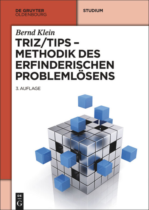 TRIZ/TIPS - Methodik des erfinderischen Problemlösens (German Edition) by Bernd Klein, 9783486778465