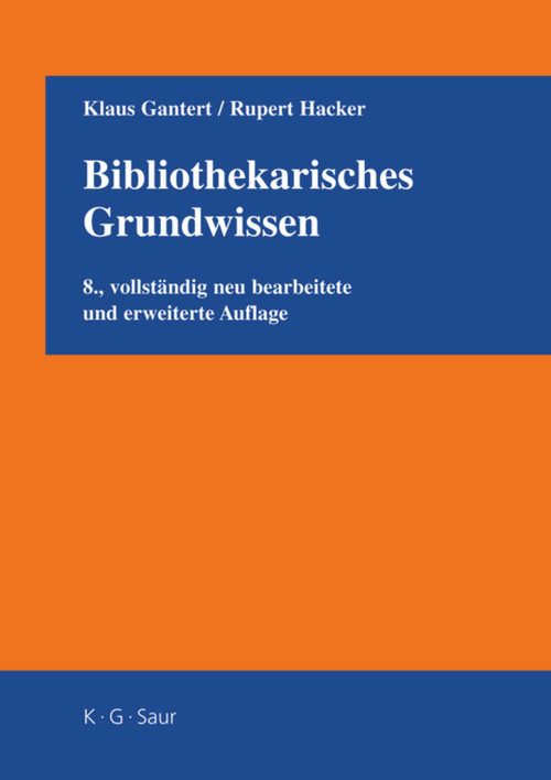 Bibliothekarisches Grundwissen (German Edition) - 9783598117718 by Klaus Gantert, Rupert Hacker, 9783598117718