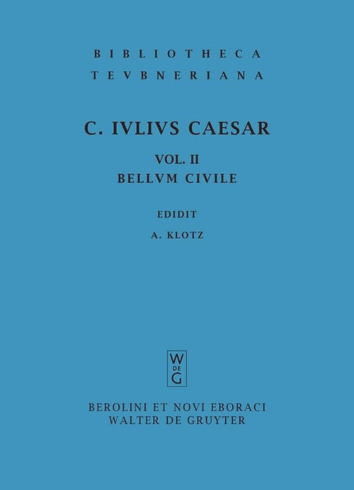 Commentarii belli civilis (Latin Edition) by Gaius Iulius Caesar, Alfred Klotz, 9783598711251