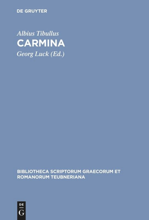 Carmina (Latin Edition) by Albius Tibullus, Georg Luck, 9783598718649