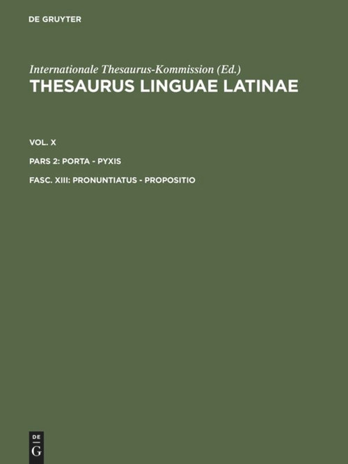 pronuntiatus - propositio (Latin Edition) by Thesaurusbüro München, Internationale Thesaurus-Kommission, 9783598770500
