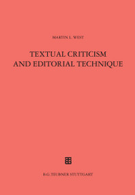 Textual Criticism and Editorial Technique (Applicable to Greek and Latin texts) by Martin L. West, 9783598774010