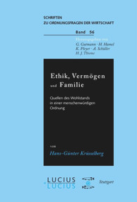 Ethik, Vermögen und Familie (Quellen des Wohlstands in einer menschenwürdigen Ordnung) (German Edition) by Hans G Krüsselberg, 9783828200555