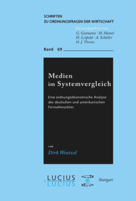 Medien im Systemvergleich (Eine ordnungsökonomische Analyse des deutschen und amerikanischen Fernsehmarktes) (German Edition) by Dirk Wentzel, 9783828202207