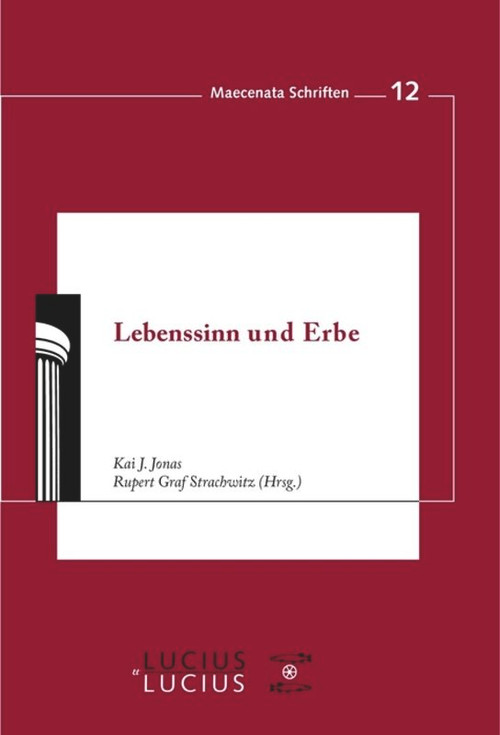 Lebenssinn und Erbe (German Edition) by Kai J. Jonas, Rupert Graf Strachwitz, 9783828206229