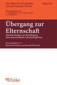 Übergang zur Elternschaft (Aktuelle Studien zur Bewältigung eines unterschätzten Lebensereignisses) (German Edition) by Barbara Reichle, Harald Werneck, 9783828245730