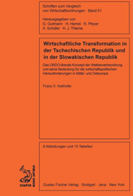 Wirtschaftliche Transformation in der Tschechischen Republik und in der Slowakischen Republik (German Edition) by Franz X Keilhofer, 9783828253988