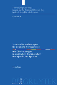 Standardformulierungen für deutsche Vertragstexte (mit Übersetzungen in englischer, französischer und spanischer Sprache) (German Edition) by Sprachendienst des Auswärtigen Amts der Bundesrepublik Deutschland, 9783899492057