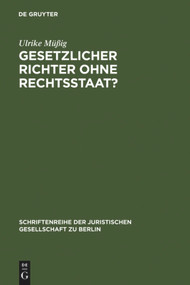Gesetzlicher Richter ohne Rechtsstaat? (German Edition) by Ulrike Müßig, 9783899494044