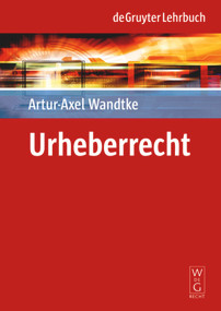Urheberrecht (German Edition) - 9783899495652 by Artur-Axel Wandtke, Claire Dietz, Michael Kauert, Sebastian Schunke, Artur-Axel Wandtke, Kirsten-Inger Wöhrn, 9783899495652
